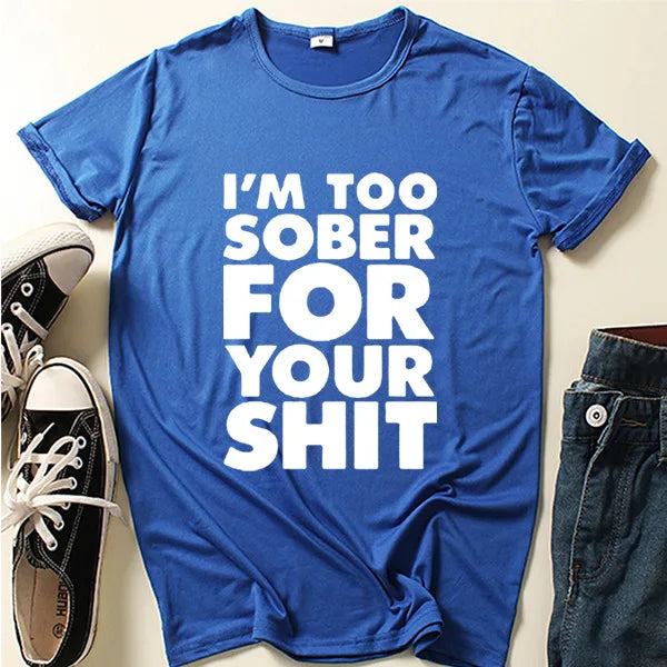 Women's 'Too Sober for You' Slogan Tee — Short-Sleeve O-Neck Loose Summer T-Shirt