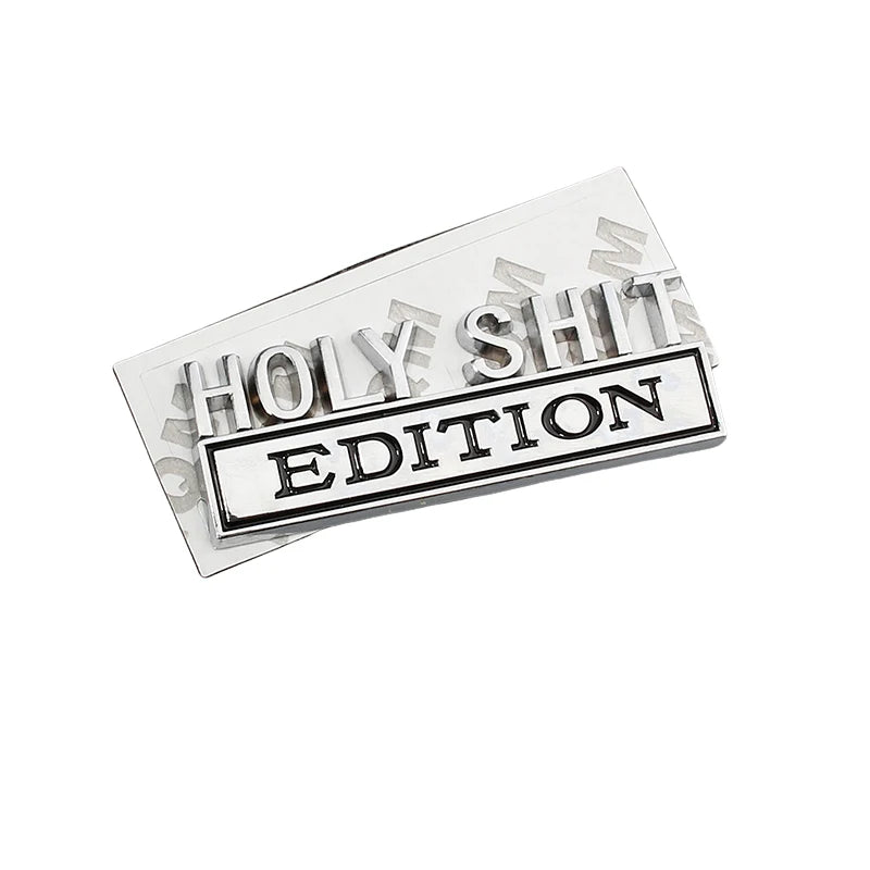 Car 3D Metal Chrome Sticker Emblem Holy Shit EDITION Badge Logo Car Trunk Body Door Styling Decals Stickers Auto Accessories