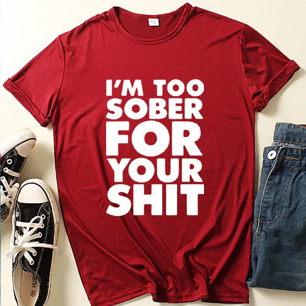 Women's 'Too Sober for You' Slogan Tee — Short-Sleeve O-Neck Loose Summer T-Shirt