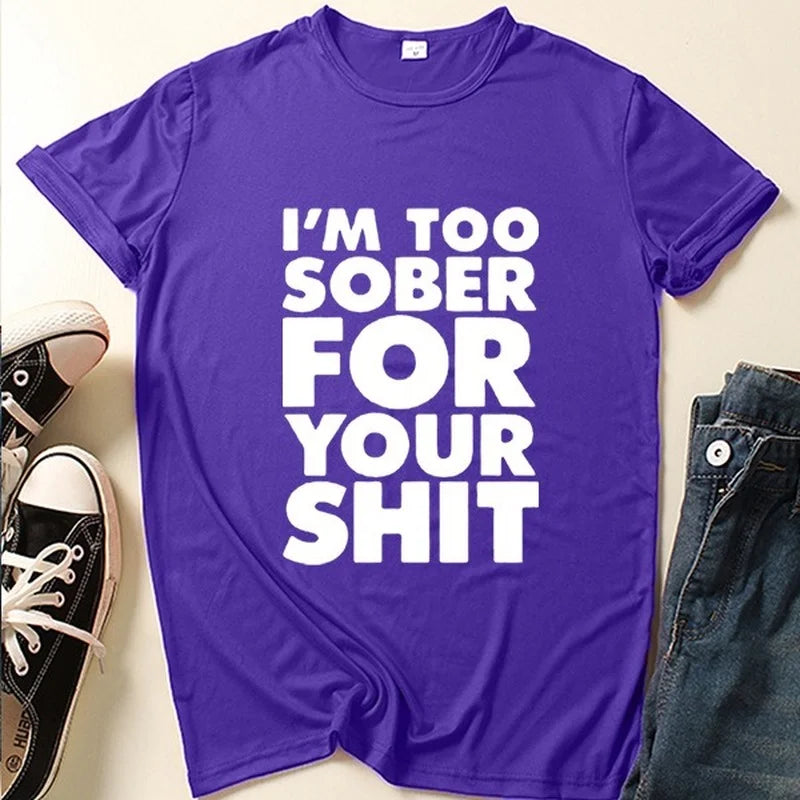 Women's 'Too Sober for You' Slogan Tee — Short-Sleeve O-Neck Loose Summer T-Shirt