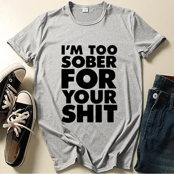 Women's 'Too Sober for You' Slogan Tee — Short-Sleeve O-Neck Loose Summer T-Shirt