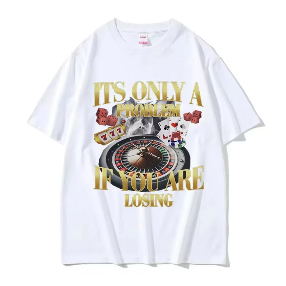 Winners Never Quit Funny Gambling Meme T Shirt Men's Vintage High Quality Fashion Women T-shirts Casual Cotton Oversized T-shirt