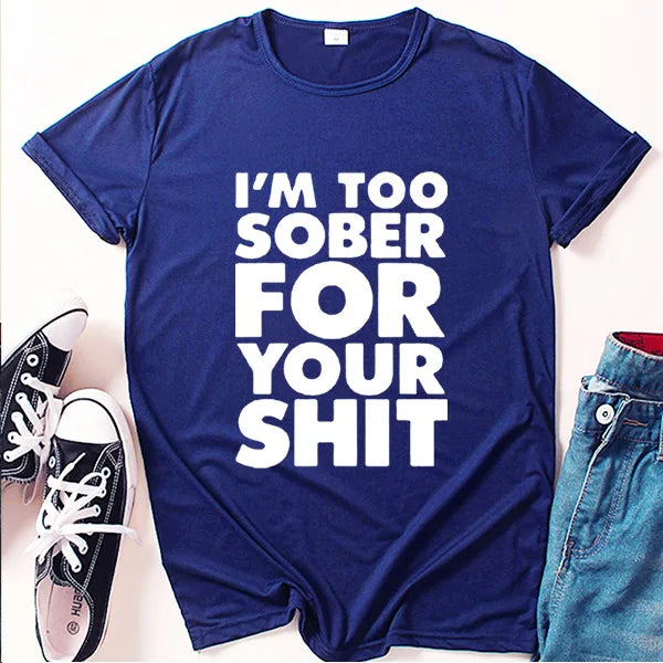 Women's 'Too Sober for You' Slogan Tee — Short-Sleeve O-Neck Loose Summer T-Shirt