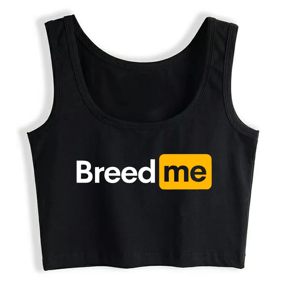 Breed Me Print Design Naughty Sexy Slim Crop Top Hotwife Humorous Flirtatious Tank Tops Swinger Cotton Breathable Camisole