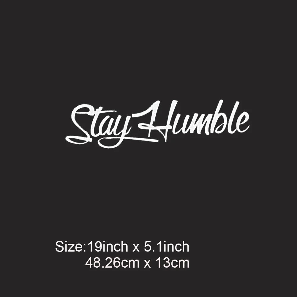 Stay Humble Windshield Decal - Large Funny Vinyl Sticker for Drift Cars & Trucks, Bumper Decoration Waterproof - 1pc