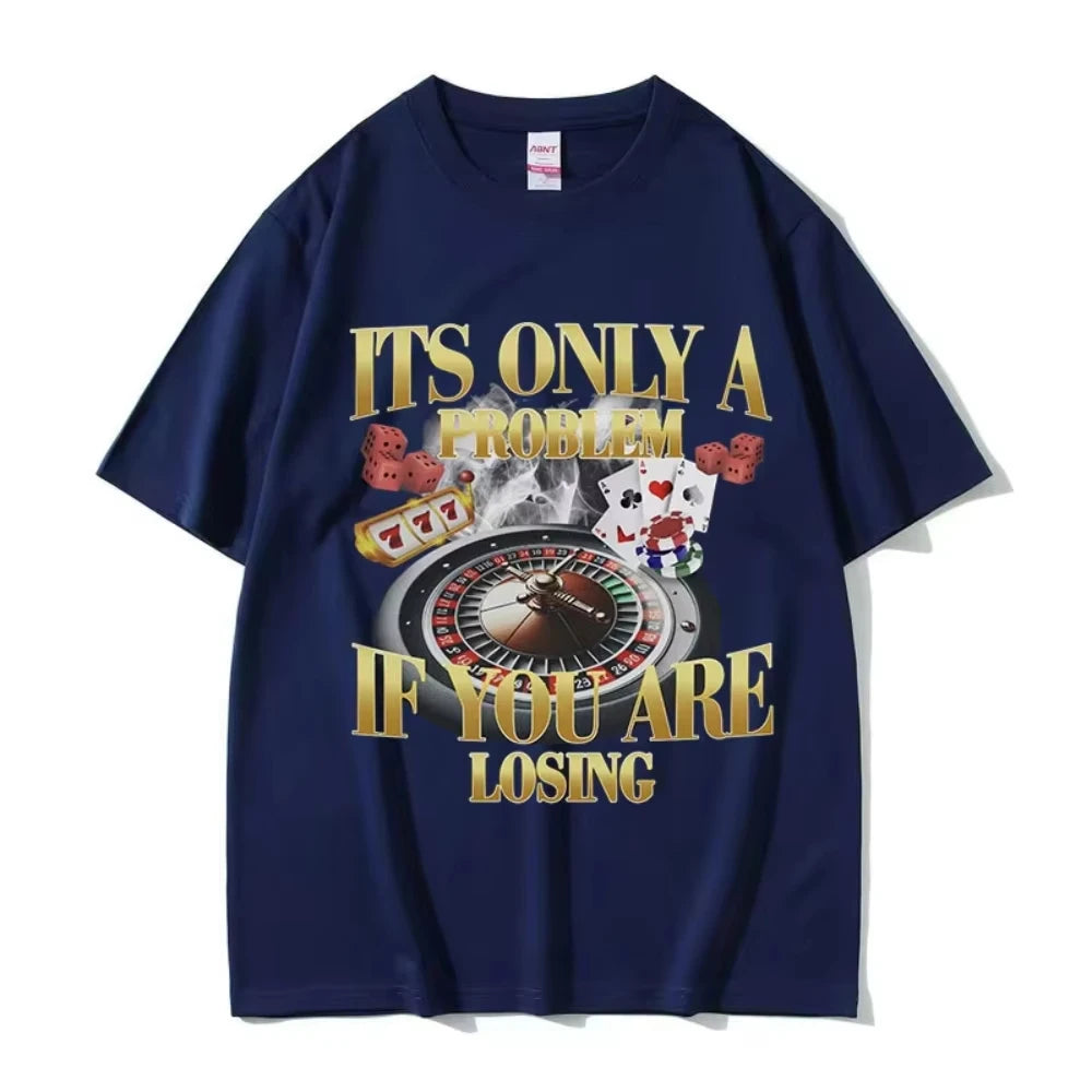 Winners Never Quit Funny Gambling Meme T Shirt Men's Vintage High Quality Fashion Women T-shirts Casual Cotton Oversized T-shirt