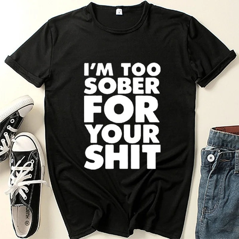 Women's 'Too Sober for You' Slogan Tee — Short-Sleeve O-Neck Loose Summer T-Shirt