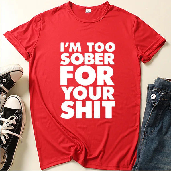 Women's 'Too Sober for You' Slogan Tee — Short-Sleeve O-Neck Loose Summer T-Shirt