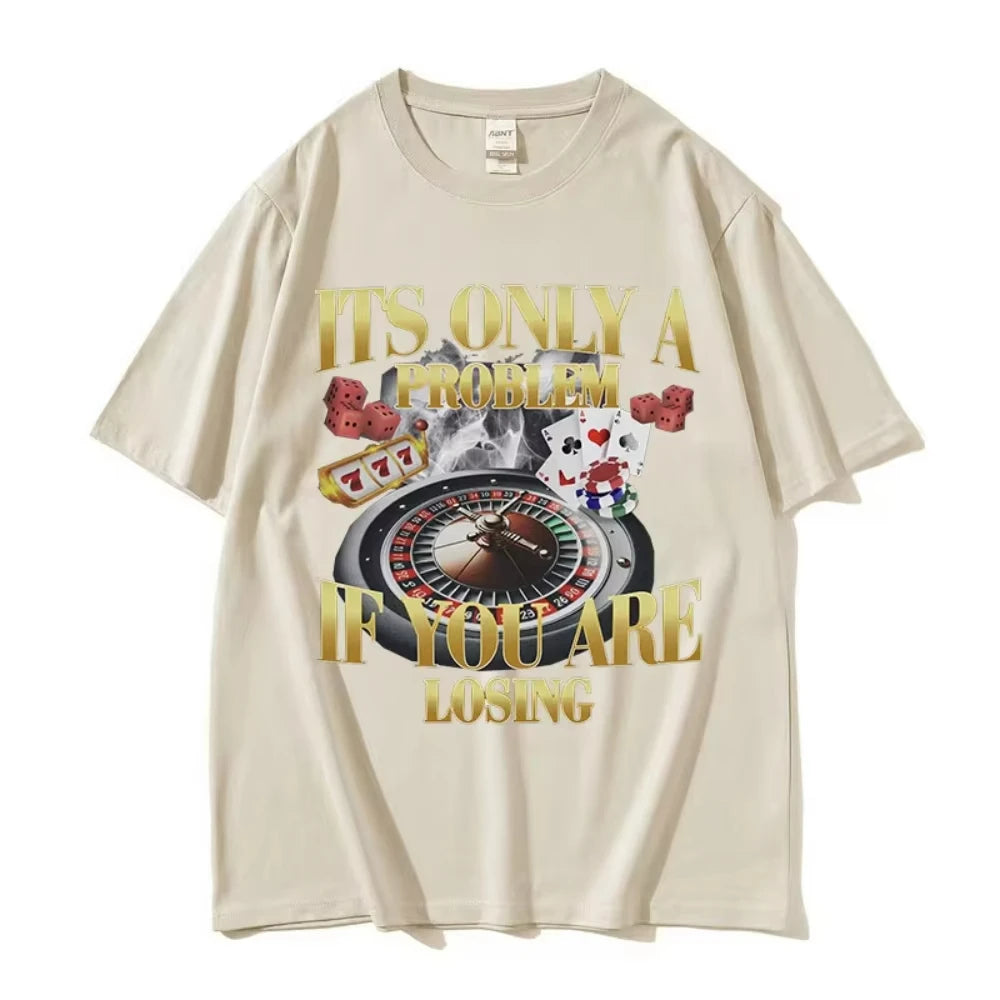 Winners Never Quit Funny Gambling Meme T Shirt Men's Vintage High Quality Fashion Women T-shirts Casual Cotton Oversized T-shirt