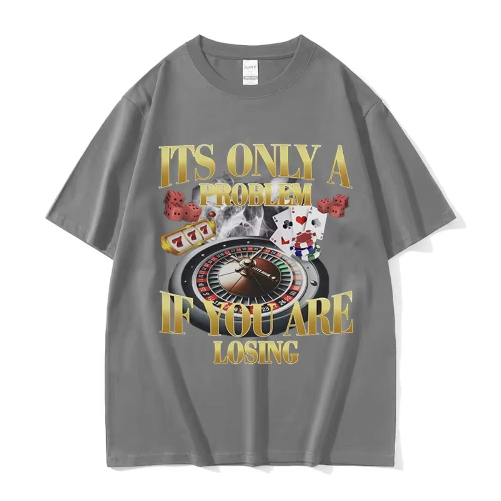 Winners Never Quit Funny Gambling Meme T Shirt Men's Vintage High Quality Fashion Women T-shirts Casual Cotton Oversized T-shirt