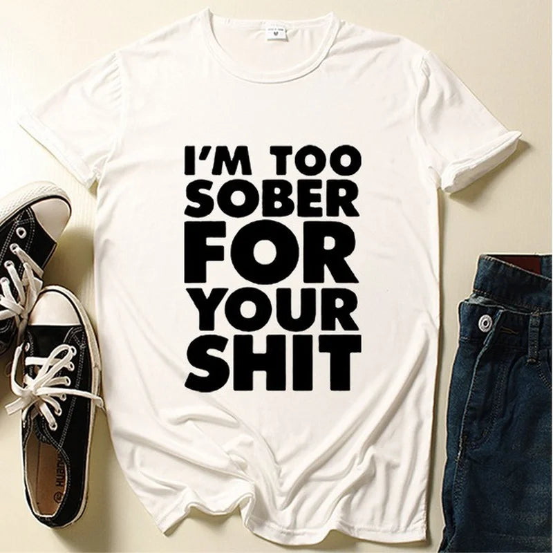 Women's 'Too Sober for You' Slogan Tee — Short-Sleeve O-Neck Loose Summer T-Shirt