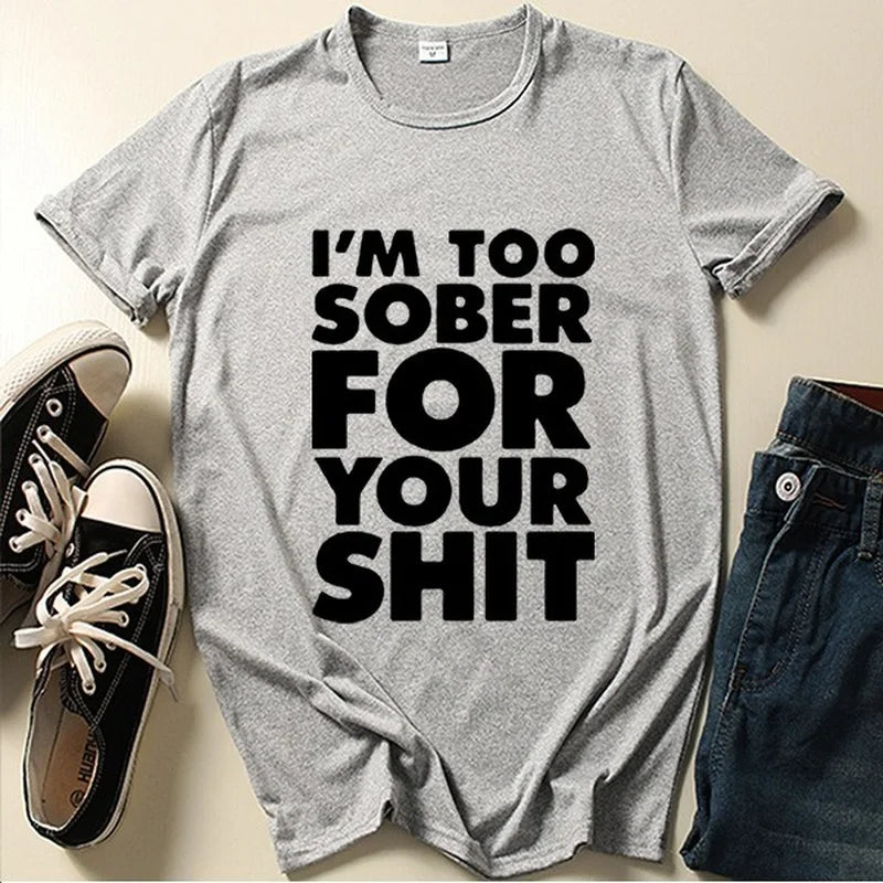 Women's 'Too Sober for You' Slogan Tee — Short-Sleeve O-Neck Loose Summer T-Shirt