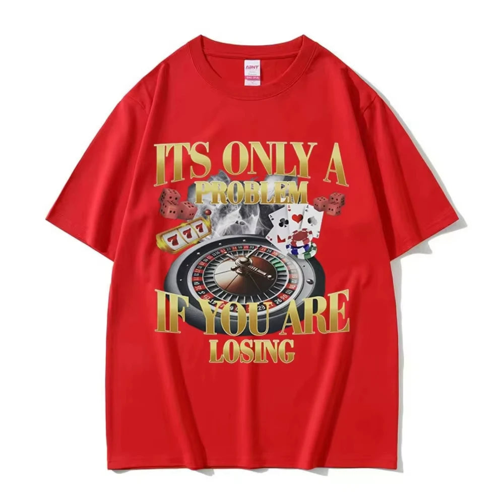 Winners Never Quit Funny Gambling Meme T Shirt Men's Vintage High Quality Fashion Women T-shirts Casual Cotton Oversized T-shirt